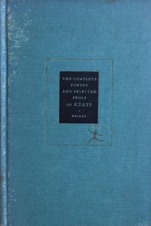 The complete poetry and selected prose of John Keats